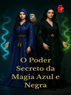 cover image of O Poder Secreto da Magia Azul e Negra